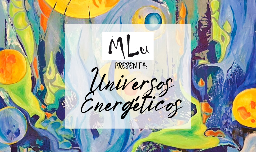 Una experiencia de arte sensorial con los Universos Energéticos de MLU en el Casal de Catalunya